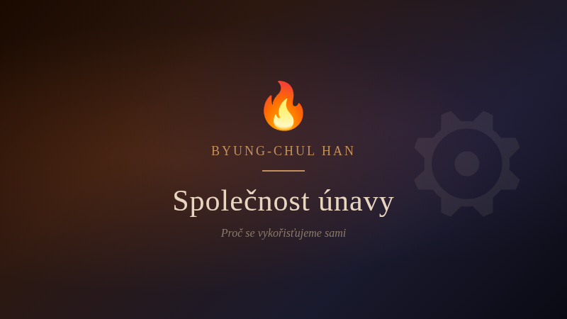 🔥 Společnost únavy